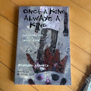 Once a king always a king by reymundo sanchez book